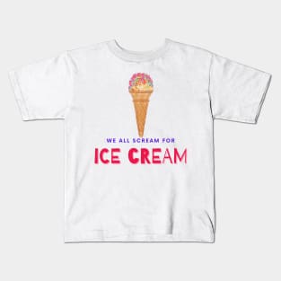 We All Scream For Ice Cream Kids T-Shirt